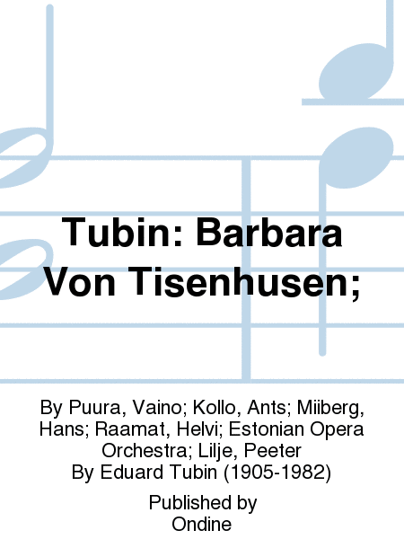 Tubin: Barbara Von Tisenhusen;