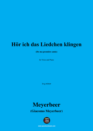Meyerbeer-Hör ich das Liedchen klingen(De ma première amie),in g minor