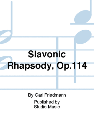 Slavonic Rhapsody, Op.114