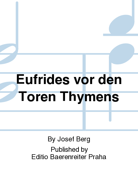 Eufrides vor den Toren Thymens