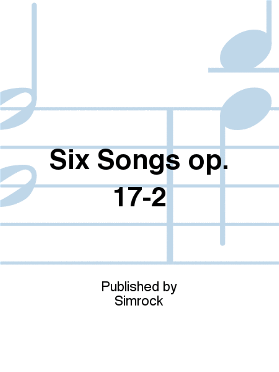 Six Songs op. 17-2 Medium Voice scores gallery preview page 1