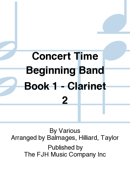Concert Time Beginning Band Book 1 - Clarinet 2