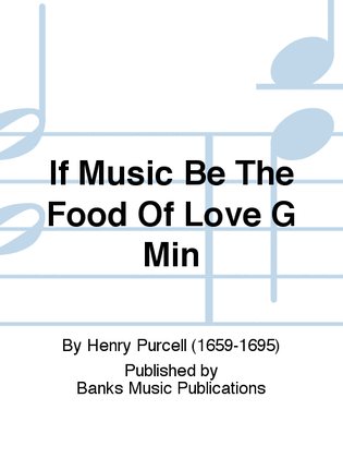 Book cover for If Music Be The Food Of Love G Min