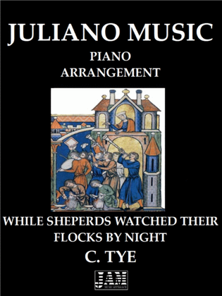 WHILE SHEPERDS WATCHED THEIR FLOCKS BY NIGHT (EASY PIANO ARRANGEMENT) - C. TYE
