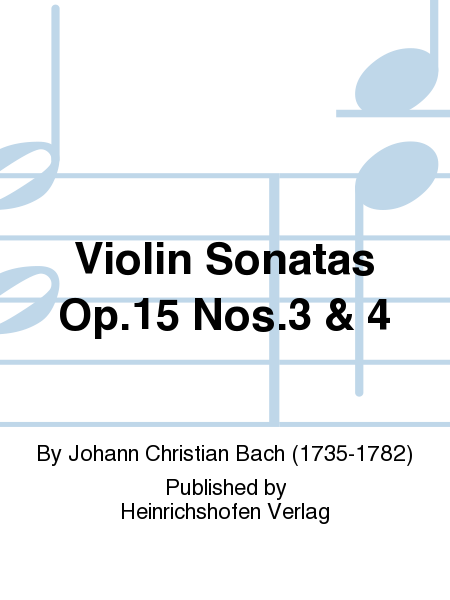 Violin Sonatas Op. 15 Nos. 3 & 4