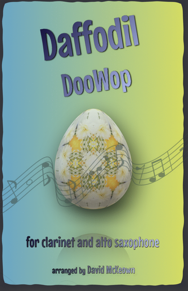 The Daffodil Doo-Wop, for Clarinet and Alto Saxophone Duet