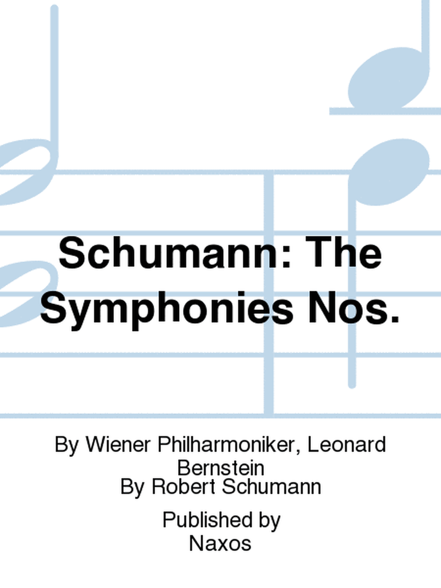 Schumann: The Symphonies Nos.