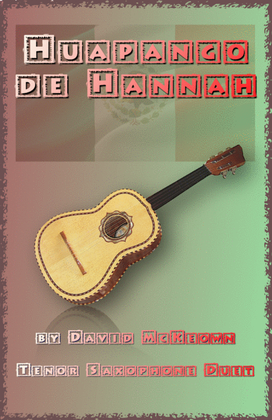 Huapango de Hannah, for Tenor Saxophone Duet