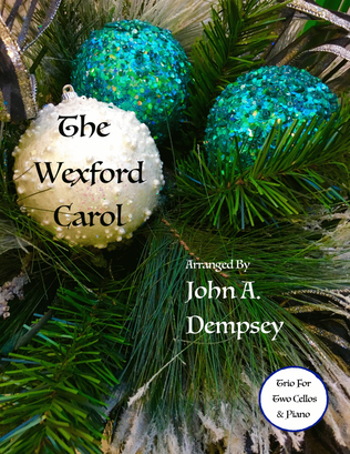 Book cover for The Wexford Carol (Trio for Two Cellos and Piano)