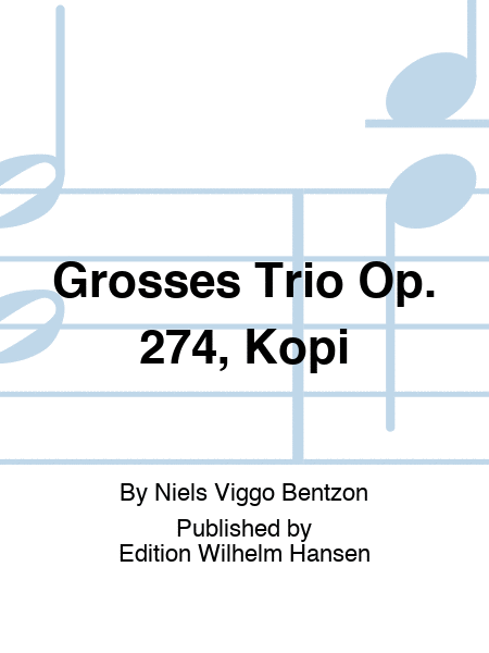 Grosses Trio Op. 274, Kopi