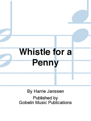 Whistle for a Penny
