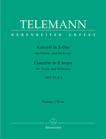 Concerto for Violin and Orchestra in E major TWV 51:E2