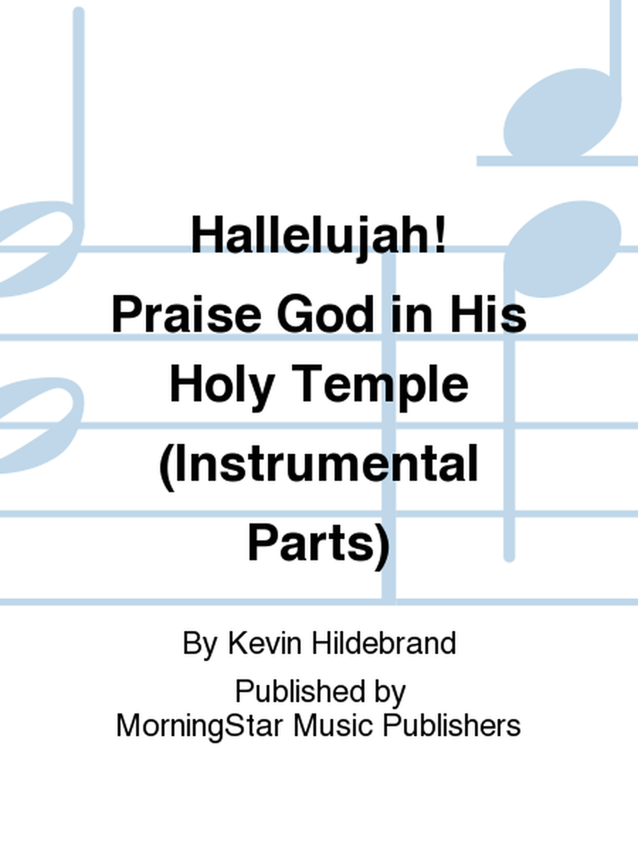 Hallelujah! Praise God in His Holy Temple (Instrumental Parts)