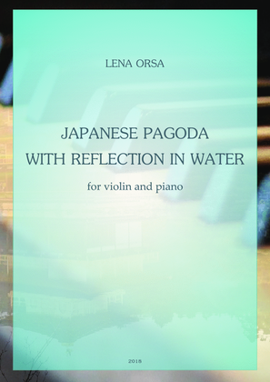 Japanese Pagoda with Reflection in Water for Violin and Piano
