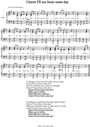 I know I'll see Jesus some day. A new tune to a wonderful old hymn.