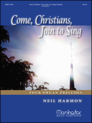 Book cover for Come, Christians, Join to Sing: Four Organ Preludes