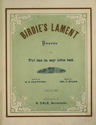 Birdie's Lament. Sequel to Put Me in My Little Bed
