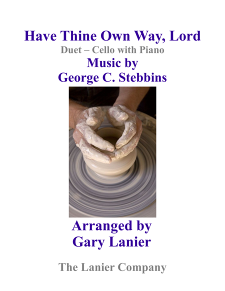 Gary Lanier: HAVE THINE OWN WAY, LORD (Duet – Cello & Piano with Parts) image number null