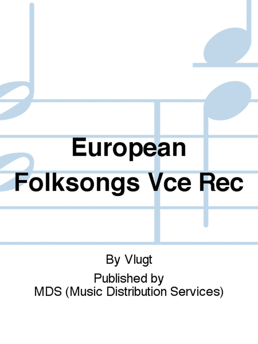 EUROPEAN FOLKSONGS Vce Rec