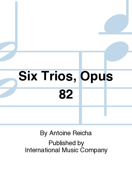 Six Trios, Op. 82 (CHAMBERS) (score & parts)