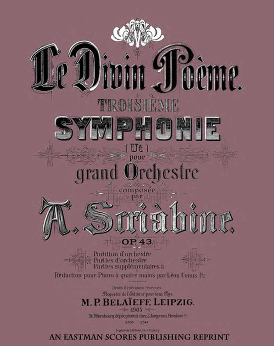Le divin poeme : troisieme symphonie : (Ut) : pour grand orchestre, op. 43