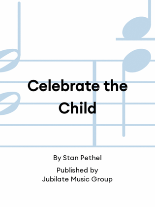Celebrate the Child