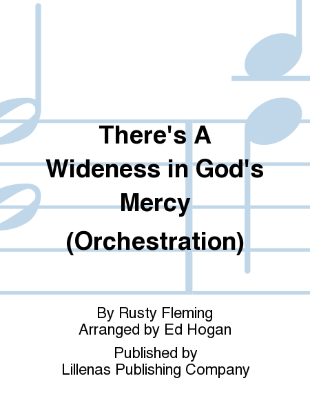 There's A Wideness in God's Mercy (Orchestration)