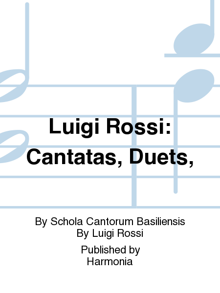 Luigi Rossi: Cantatas, Duets,