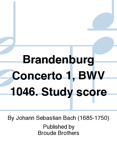 Brandenburg Concerto 1, BWV 1046. Study score