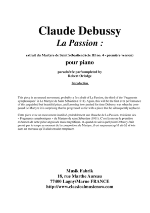 Claude Debussy: La Passion: extraite du Martyre de Saint Sébastien for solo piano, completed by Robe
