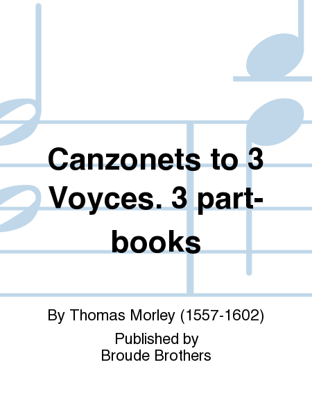 Canzonets to 3 Voyces. PF 93