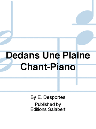 Book cover for Dedans Une Plaine Chant-Piano