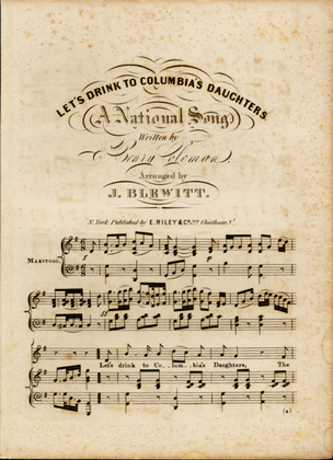 Let's Drink to Columbia's Daughters. A National Song