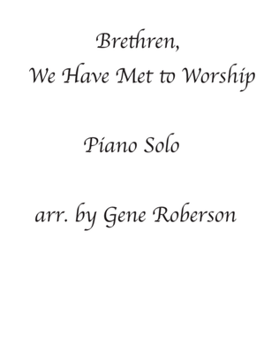 Brethren, We Have Met to Worship Piano Solo