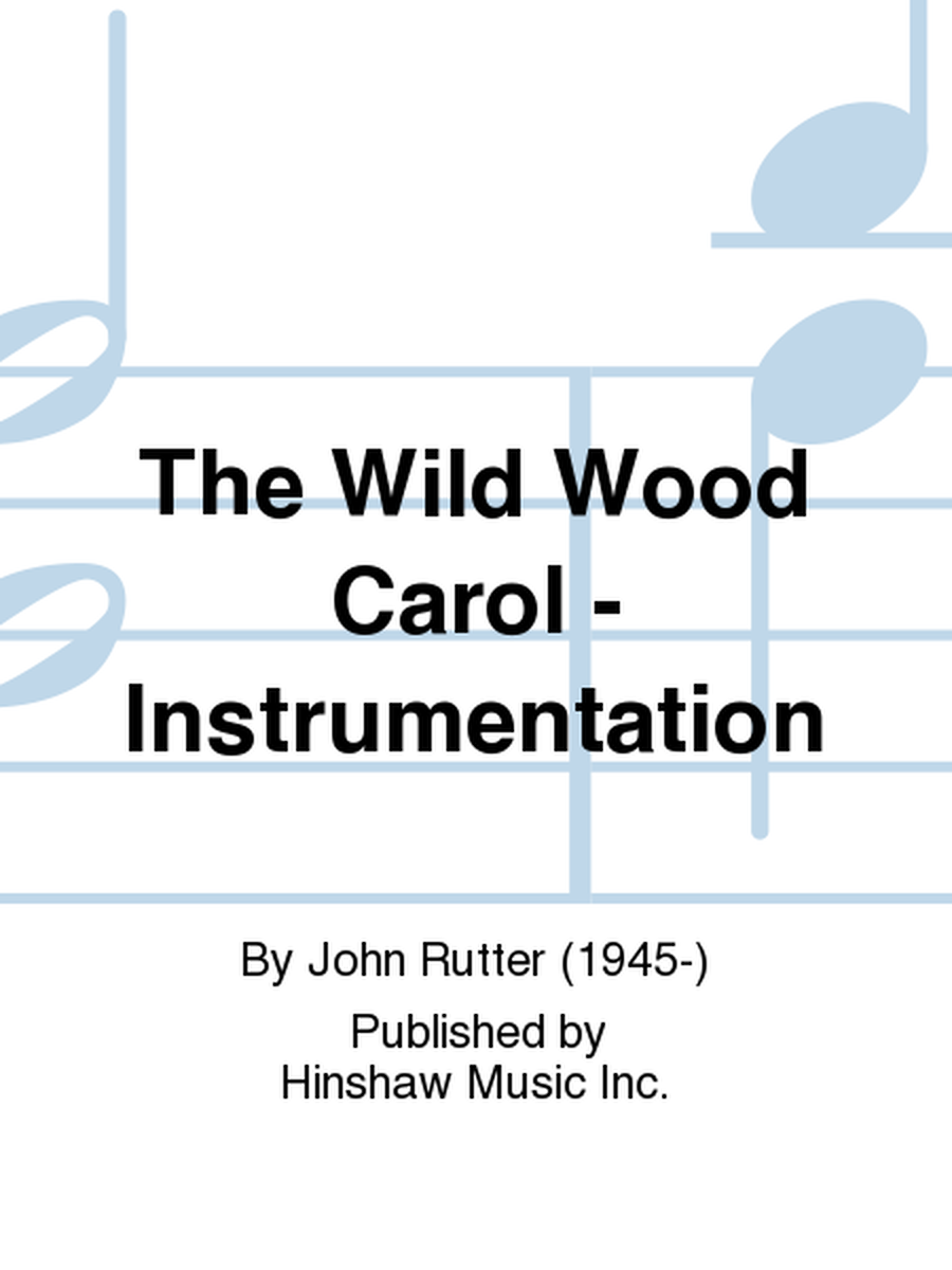 The Wild Wood Carol - Instrumentation