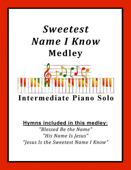 Sweetest Name I Know Medley (with "Blessed Be the Name" and "His Name Is Jesus") image number null