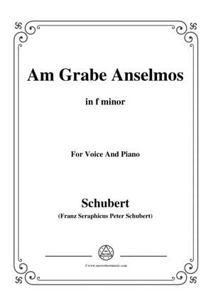 Schubert-Am Grabe Anselmos,in f minor,Op.6,No.3,for Voice and Piano