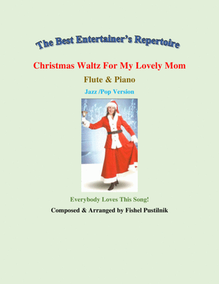 "Christmas Waltz For My Lovely Mom"-Piano Background for Flute and Piano