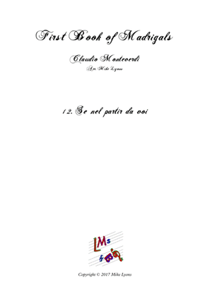 Monteverdi First Book of Madrigals - No 12. Se Nel Partir da Voi
