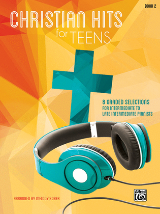 Book cover for Christian Hits for Teens, Book 2