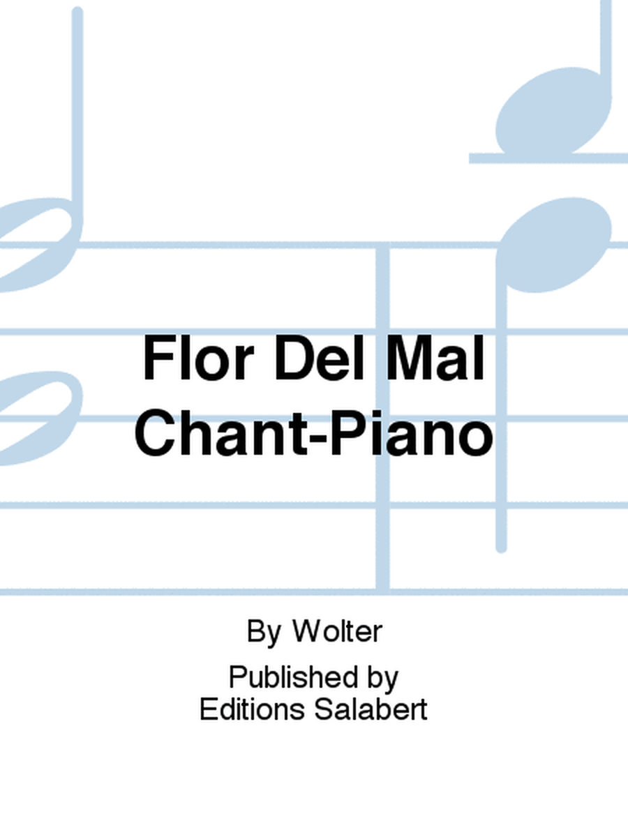 Flor Del Mal Chant-Piano