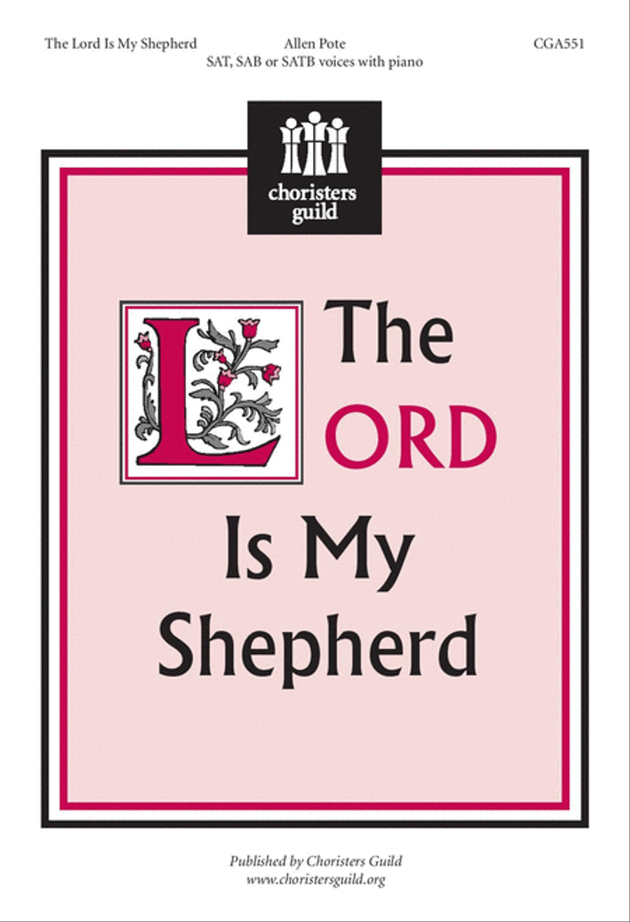 The Lord Is My Shepherd SATB by Allen Pote 4-Part - Sheet Music