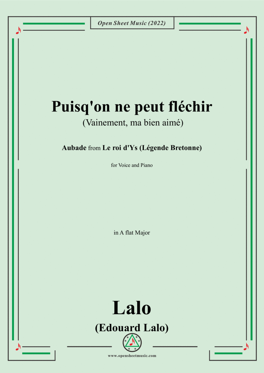 Lalo-Puisq'on ne peut fléchir(Vainement,ma bien aimée),in A flat Major,for Voice and Piano