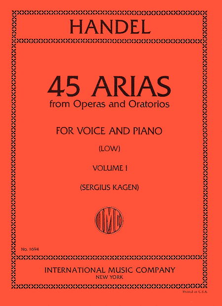George Frideric Handel: 45 Arias from Operas and Oratorios - for Voice and Piano (Low)