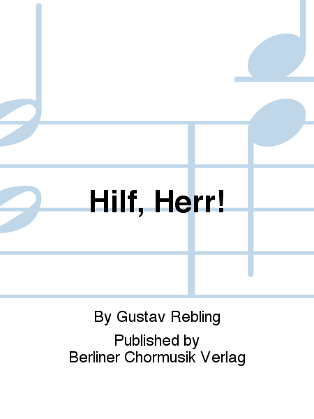 Hilf, Herr!