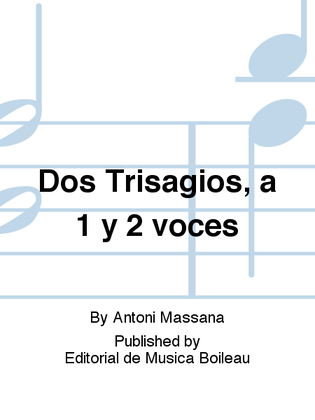 Dos Trisagios, a 1 y 2 voces