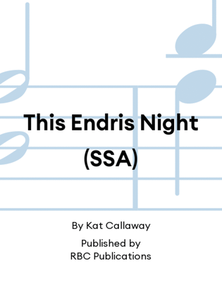 This Endris Night (SSA)