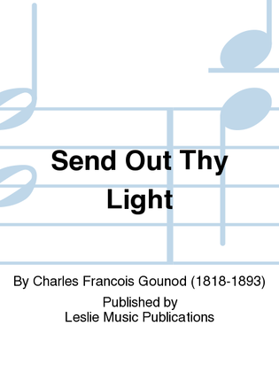 Send Out Thy Light