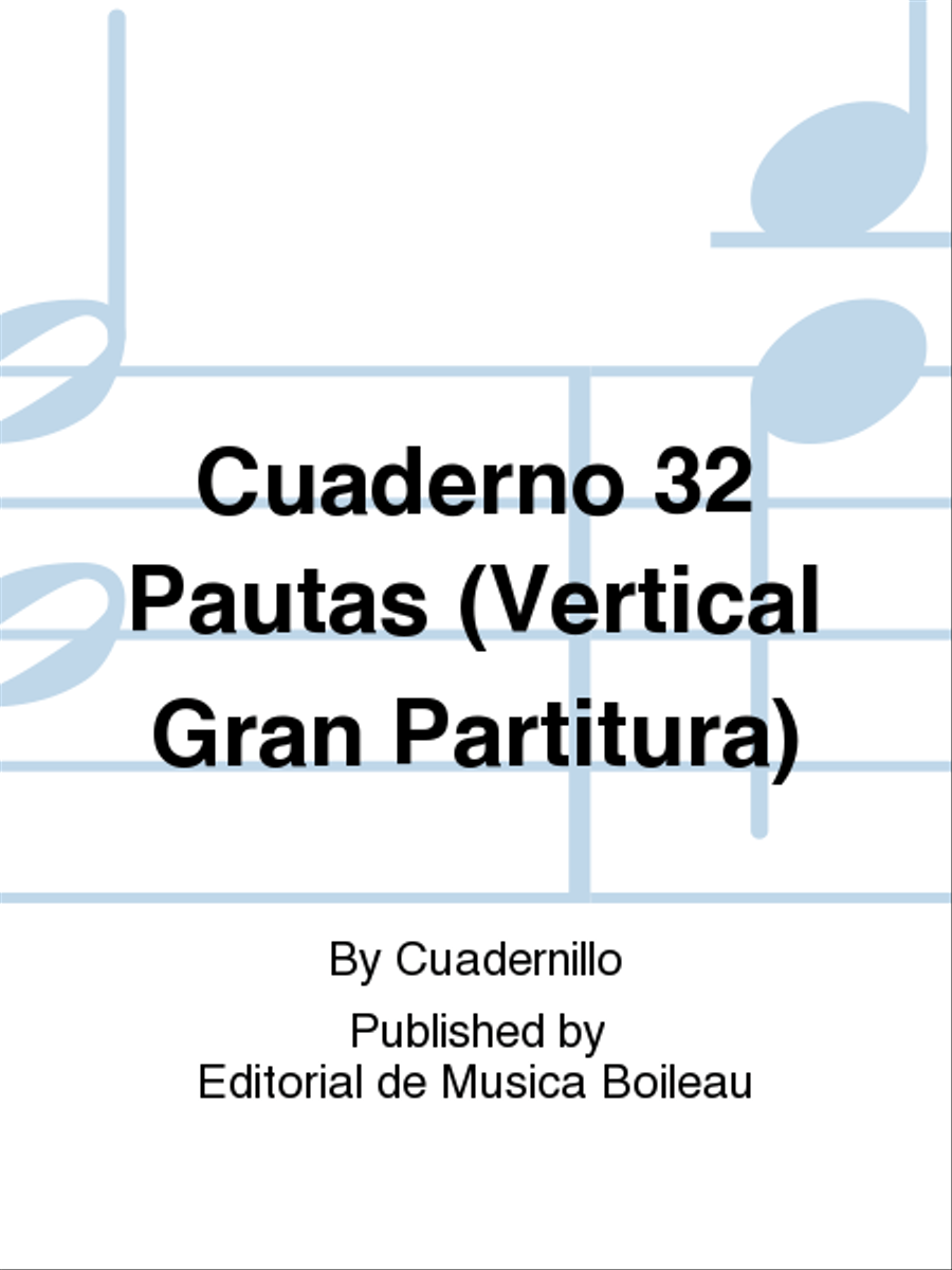 Cuaderno 32 Pautas (Vertical Gran Partitura)