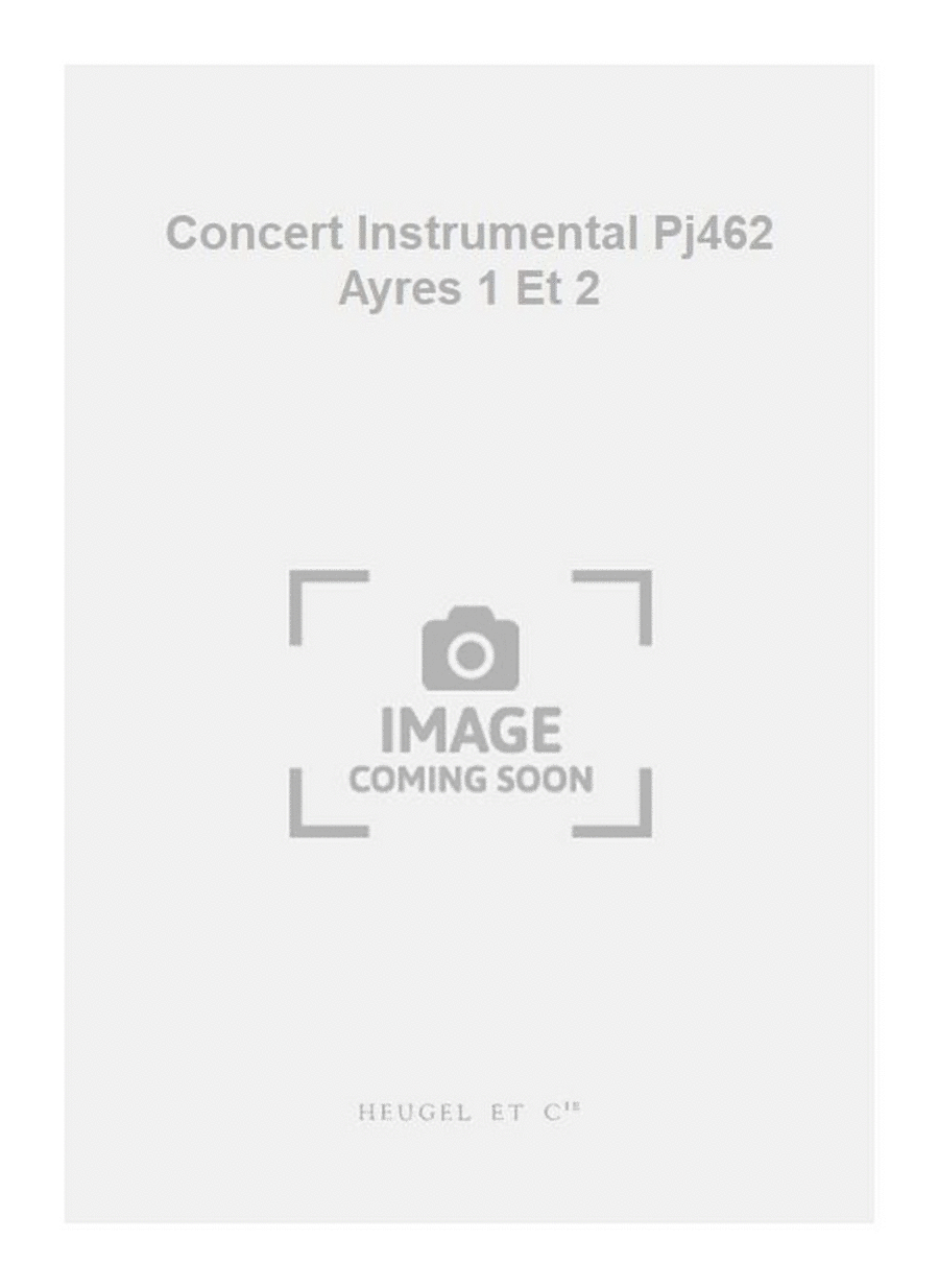 Concert Instrumental Pj462 Ayres 1 Et 2 Set of Parts scores gallery preview page 1